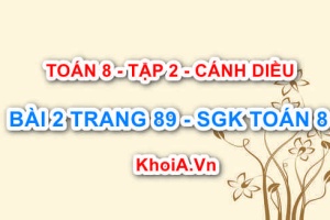 Bài 2 trang 89 Toán 8 Cánh Diều Tập 2
